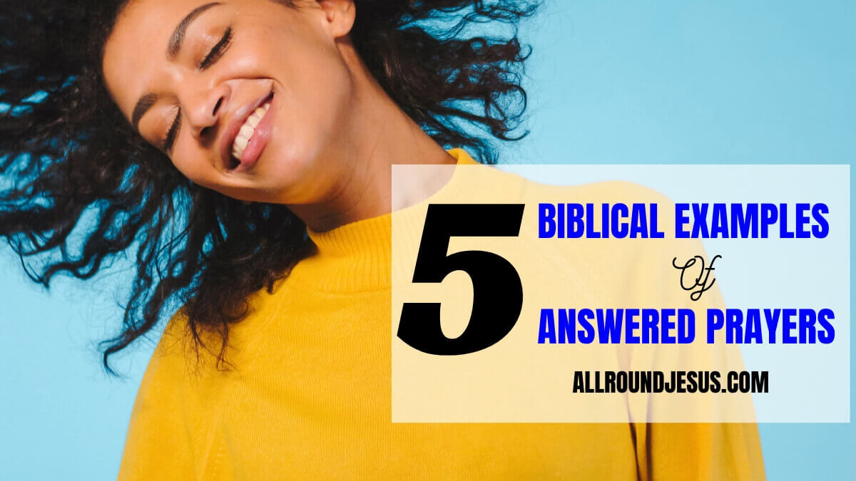 5 biblical examples of answered prayers
