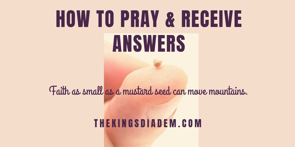 How to Pray and Receive answer to Prayers