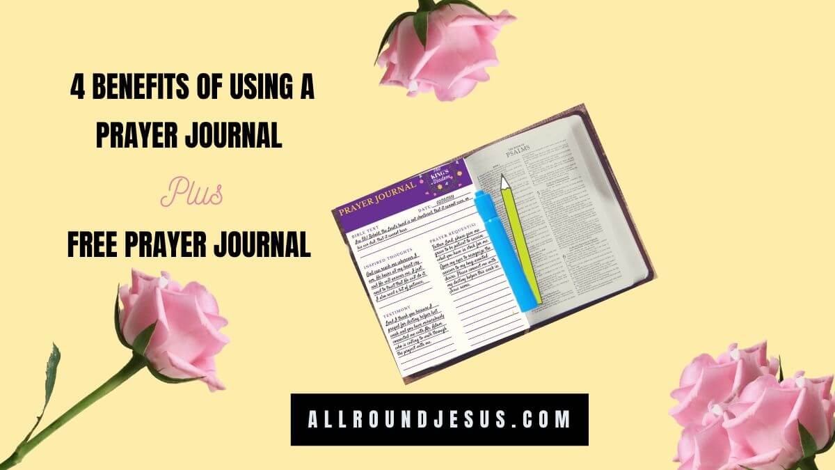 4 benefits of using a prayer journal