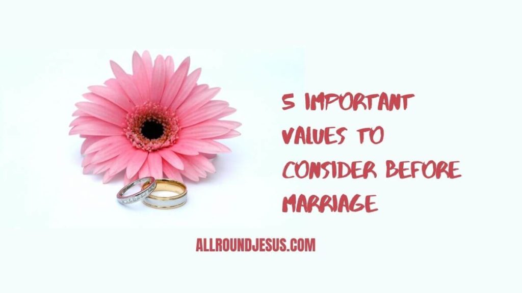 5 Important values to consider before marriage