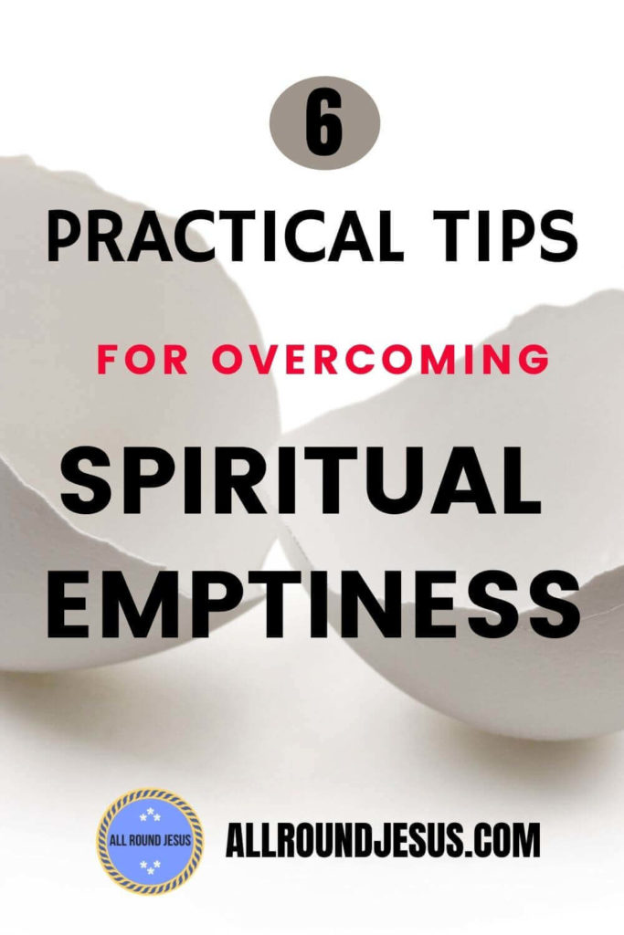 6 practical tips to overcome spiritual emptiness