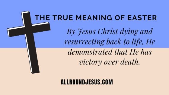 The True Meaning of Easter and Good Friday