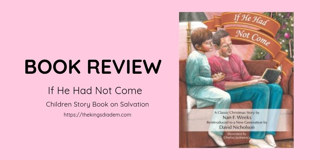 book review if he had not come. a christmas story on salvation