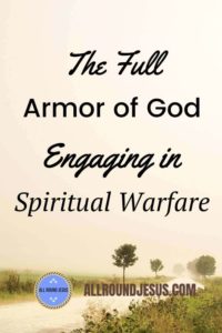 The Full Armor of God - Engaging in Spiritual Warfare | All Round Jesus