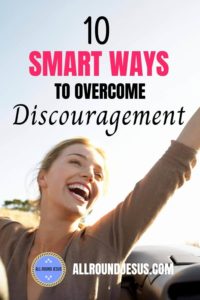 Read the full post for 10 smart ways to overcome discouragement. How long will you stay discouraged?