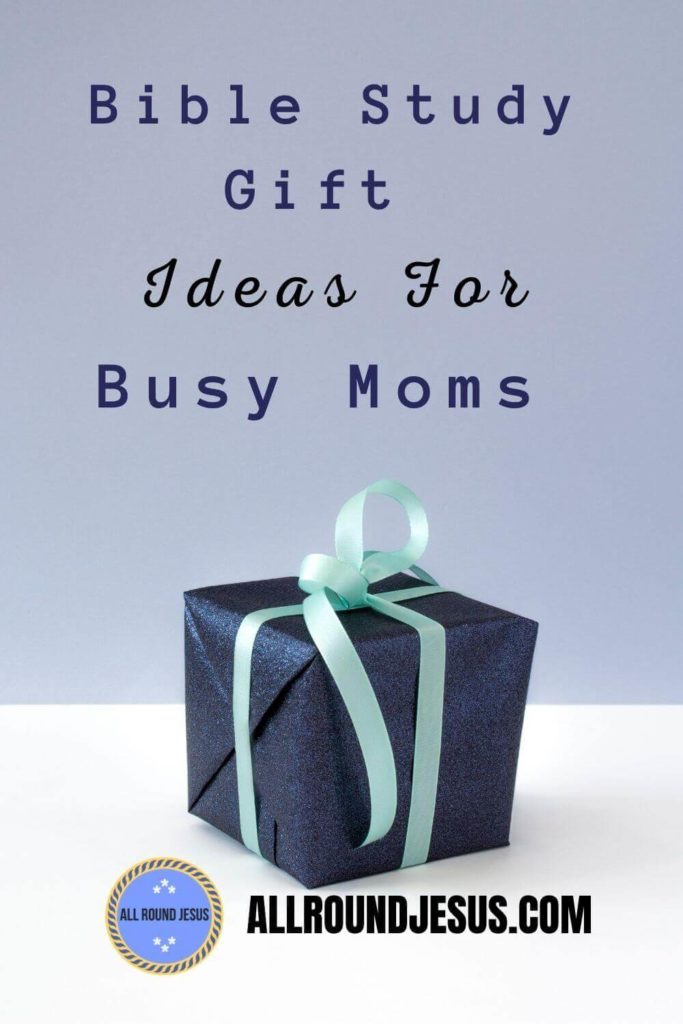 Bible Study Gift Ideas for Busy Moms