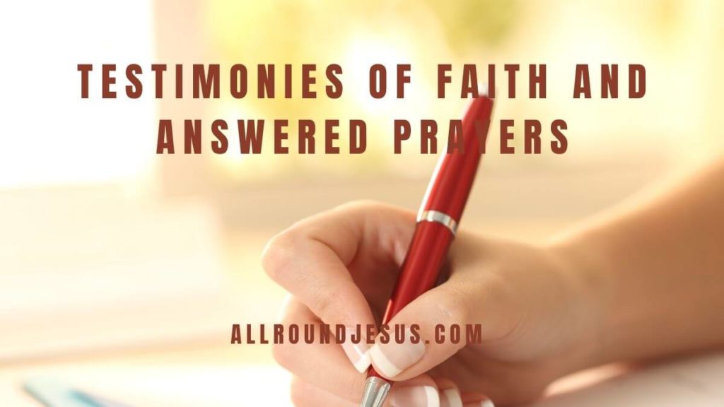 Testimonies of Faith and Answered Prayers - miracles are real