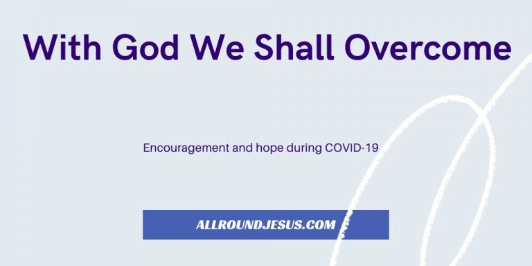 Encouragement and hope during covid-19