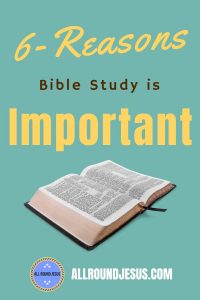 6 reasons bible study is so important for christians