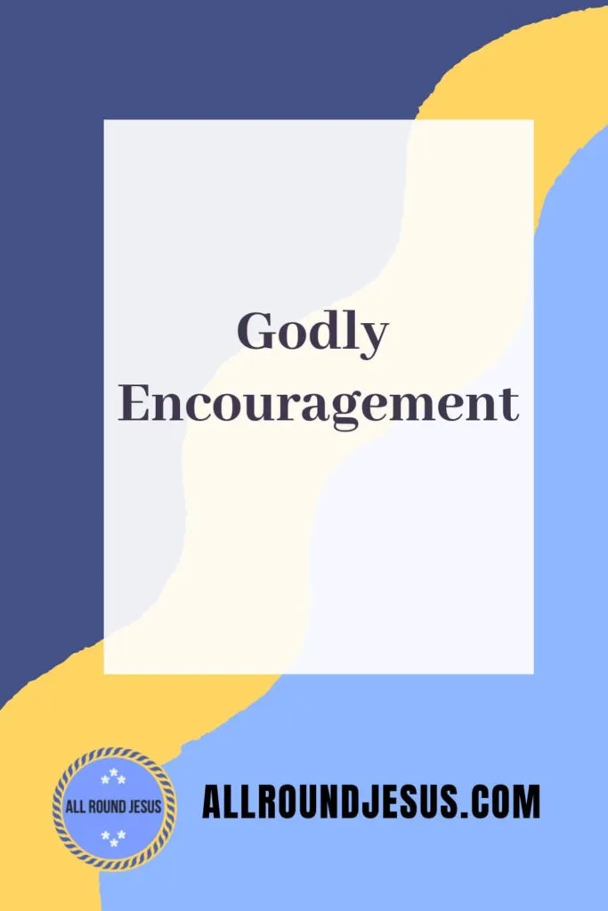 Find Godly Encouragement on AllRoundJesus